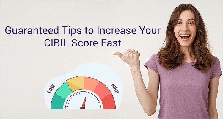 How to Improve CIBIL Score Fast How to Improve CIBIL Score Fast